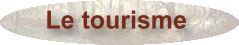 Le tourisme